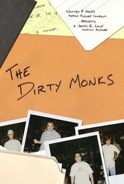 The Dirty Monks - лучший фильм в фильмографии Джеймс Р. Лав