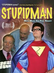 Stupidman из фильмографии Джим Поливка в главной роли.