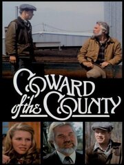 Coward of the County - лучший фильм в фильмографии Karen «Sarge» Sargent