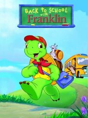 Back to School with Franklin - лучший фильм в фильмографии Марисса Коллье