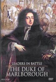 Leaders in Battle: The Duke of Marlborough из фильмографии Боб Карратерс в главной роли.