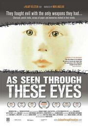 As Seen Through These Eyes - лучший фильм в фильмографии Спенсер Проффер