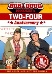 Bob & Doug McKenzie's Two-Four Anniversary - лучший фильм в фильмографии Джорджо Сатурнино