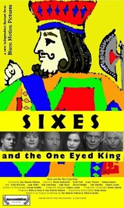 Sixes and the One Eyed King - лучший фильм в фильмографии Дэвид Модика