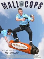 Mall Cops из фильмографии Майкл Браун в главной роли.