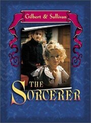 The Sorcerer из фильмографии Артур Салливан в главной роли.