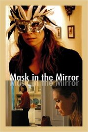 Mask in the Mirror - лучший фильм в фильмографии Лиза МакМэхан