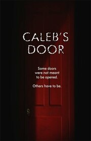 Caleb's Door из фильмографии Майкл Филип Дель Рио в главной роли.