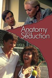 Anatomy of a Seduction - лучший фильм в фильмографии Майкл Леклер