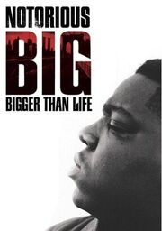 Notorious B.I.G. Bigger Than Life из фильмографии Хьюберт Сэм в главной роли.