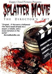 Splatter Movie: The Director's Cut из фильмографии Майк Уотт в главной роли.