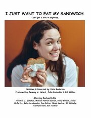 I Just Want to Eat My Sandwich - лучший фильм в фильмографии Julia Radochia