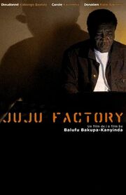 Juju Factory - лучший фильм в фильмографии Balufu Bakupa-Kanyinda