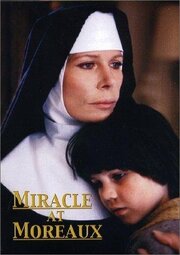 Miracle at Moreaux - лучший фильм в фильмографии Джеффри Коэн