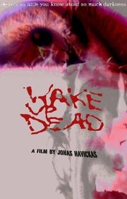 Wake Up Dead - лучший фильм в фильмографии Scott Benzel