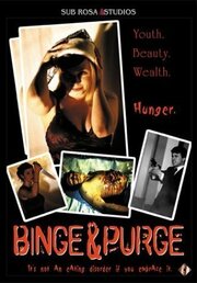 Binge & Purge - лучший фильм в фильмографии Таня Барнард