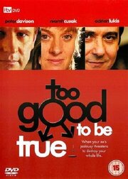 Too Good to Be True из фильмографии Йен Скейф в главной роли.