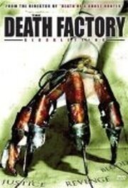 The Death Factory Bloodletting из фильмографии Майк Марш в главной роли.