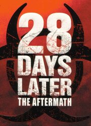 28 Days Later: The Aftermath (Chapter 3) - Decimation - лучший фильм в фильмографии Джимми Пальмиотти