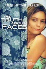 The Truth About Faces - лучший фильм в фильмографии Линдси Шокли