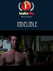 Indelible - лучший фильм в фильмографии Пол Хайк