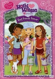 Holly Hobbie and Friends: Best Friends Forever из фильмографии Лилиана Муми в главной роли.