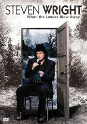 Steven Wright: When the Leaves Blow Away из фильмографии Эми Уэллер в главной роли.