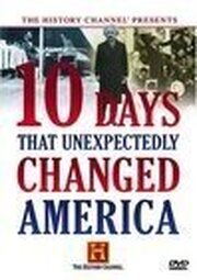 Ten Days That Unexpectedly Changed America: When America Was Rocked из фильмографии Брюс Синофски в главной роли.