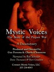 Mystic Voices: The Story of the Pequot War - лучший фильм в фильмографии Гай Перротта