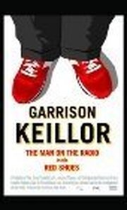 Garrison Keillor: The Man on the Radio in the Red Shoes - лучший фильм в фильмографии Боб Джориссен