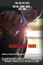 Exact Bus Fare из фильмографии Рэйчел Вин Данн в главной роли.