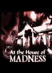 At the House of Madness из фильмографии Donny Versiga в главной роли.