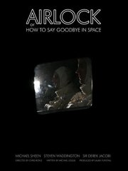 Airlock, or How to Say Goodbye in Space из фильмографии Дерек Джекоби в главной роли.