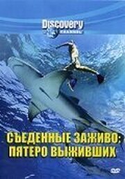 Discovery: Съеденные заживо. Пятеро выживших из фильмографии Клив Коупман в главной роли.