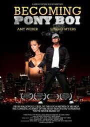 Becoming Pony Boi из фильмографии Эми Уэбер в главной роли.