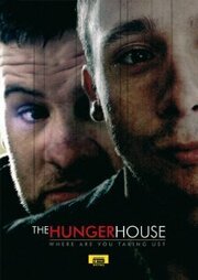 Hunger House из фильмографии Джастин Эдгар в главной роли.