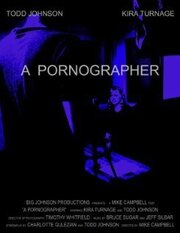 A Pornographer из фильмографии Тимоти Уитфилд в главной роли.