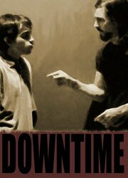 Downtime из фильмографии Роберт Хэтч в главной роли.