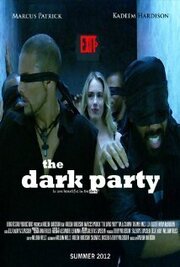 The Dark Party из фильмографии Маркус Патрик в главной роли.