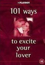 Playboy: 101 Ways to Excite Your Lover - лучший фильм в фильмографии Коллин МакКрэри