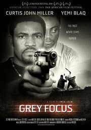 Grey Focus - лучший фильм в фильмографии Tunji Aderibigbe