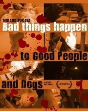 Bad Things Happen to Good People & Dogs из фильмографии Эмбер Пеннингтон в главной роли.