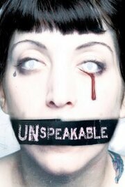 Unspeakable - лучший фильм в фильмографии Джонатан Элделл