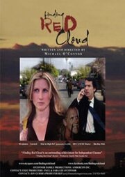 Finding Red Cloud из фильмографии Майкл О’Коннор в главной роли.