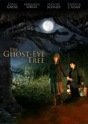 The Ghost-Eye Tree - лучший фильм в фильмографии Ивэн Грусс