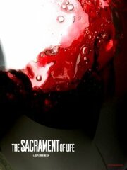 The Sacrament of Life - лучший фильм в фильмографии Роберт Касьелло