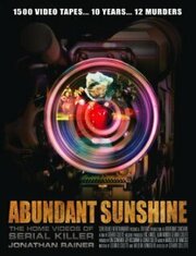 Abundant Sunshine - лучший фильм в фильмографии Jeffrey C. Kussmann