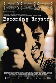 Becoming Royston - лучший фильм в фильмографии Рэнди Энг