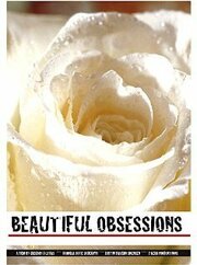 Beautiful Obsessions - лучший фильм в фильмографии Тереза Беннетт