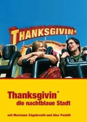 Thanksgivin', die nachtblaue Stadt - лучший фильм в фильмографии Элизабет Эбнер-Хэйд